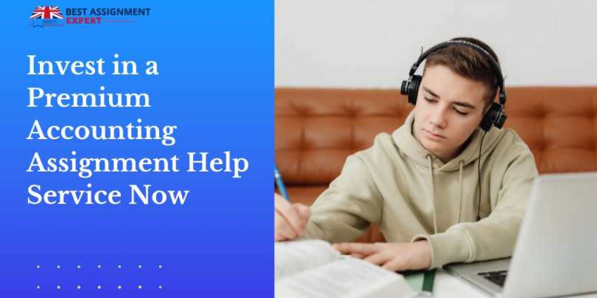 Invest in a Premium Accounting Assignment Help Service Now