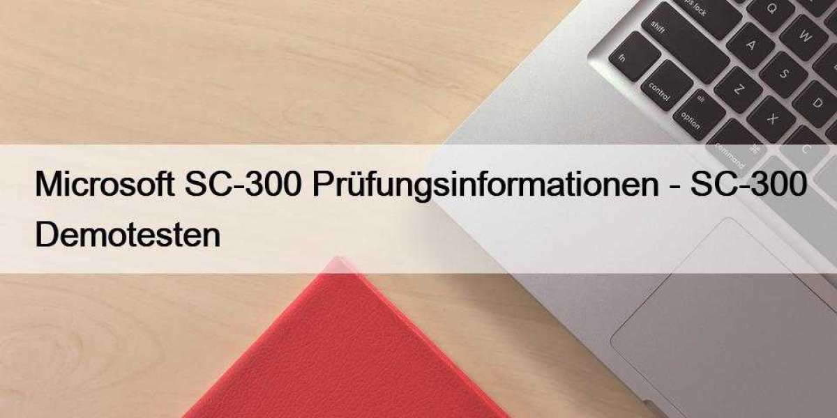 Microsoft SC-300 Prüfungsinformationen - SC-300 Demotesten