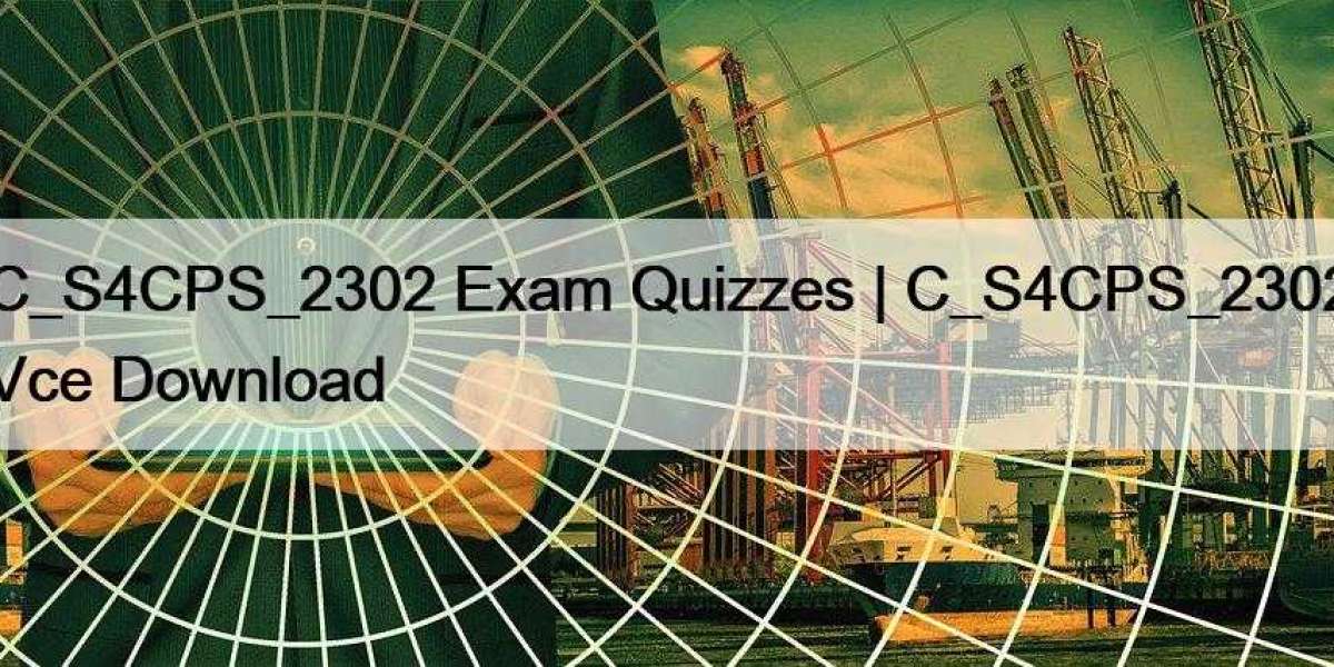 C_S4CPS_2302 Exam Quizzes | C_S4CPS_2302 Vce Download