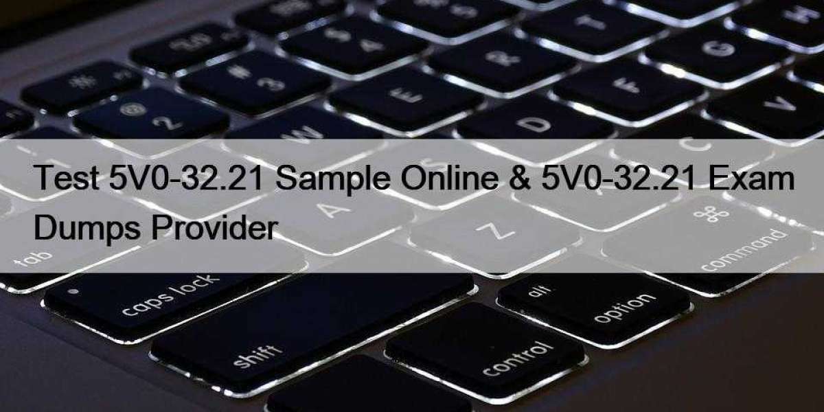 Test 5V0-32.21 Sample Online & 5V0-32.21 Exam Dumps Provider