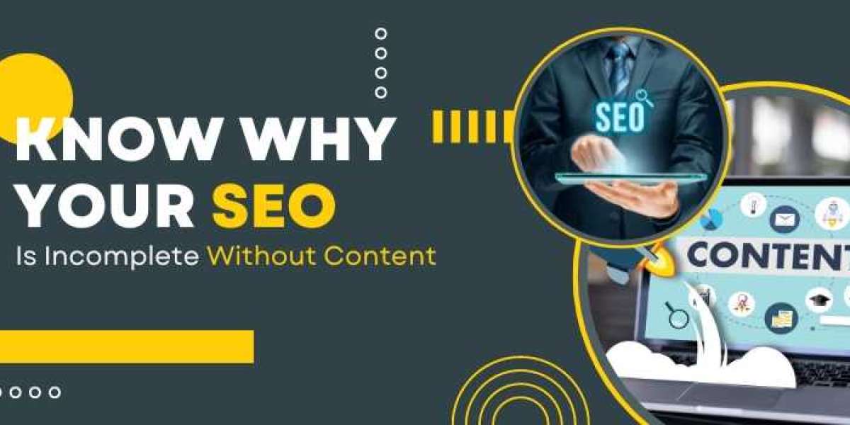 Know Why Your SEO Is Incomplete Without Content