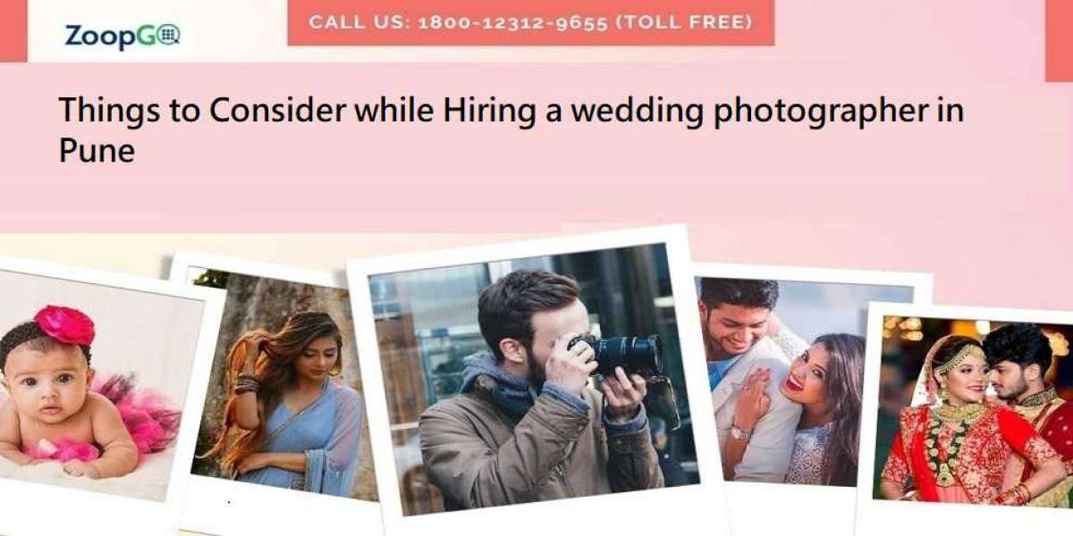 Things to Consider while Hiring a wedding photographer in Pune
