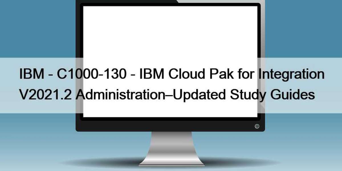 IBM - C1000-130 - IBM Cloud Pak for Integration V2021.2 Administration–Updated Study Guides