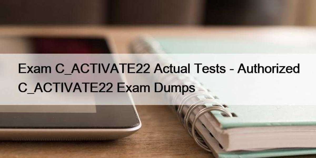 Exam C_ACTIVATE22 Actual Tests - Authorized C_ACTIVATE22 Exam Dumps