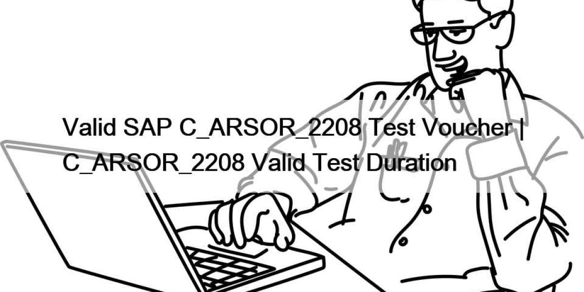 Valid SAP C_ARSOR_2208 Test Voucher | C_ARSOR_2208 Valid Test Duration