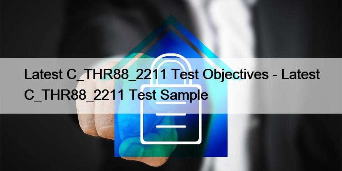 Latest C_THR88_2211 Test Objectives - Latest C_THR88_2211 Test Sample