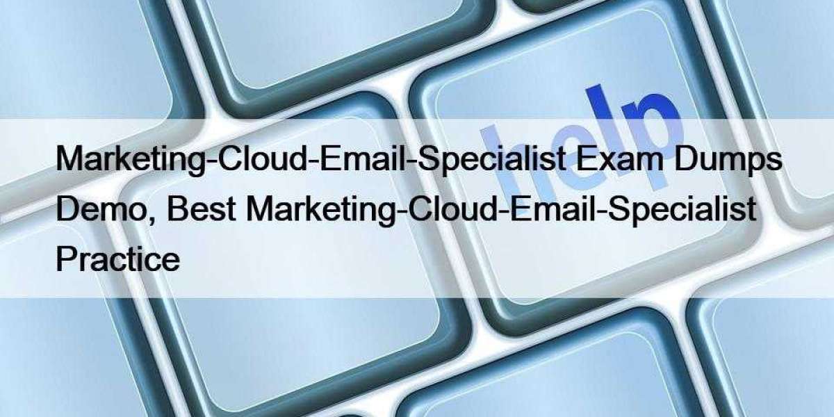 Marketing-Cloud-Email-Specialist Exam Dumps Demo, Best Marketing-Cloud-Email-Specialist Practice