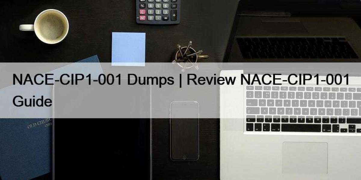 NACE-CIP1-001 Dumps | Review NACE-CIP1-001 Guide