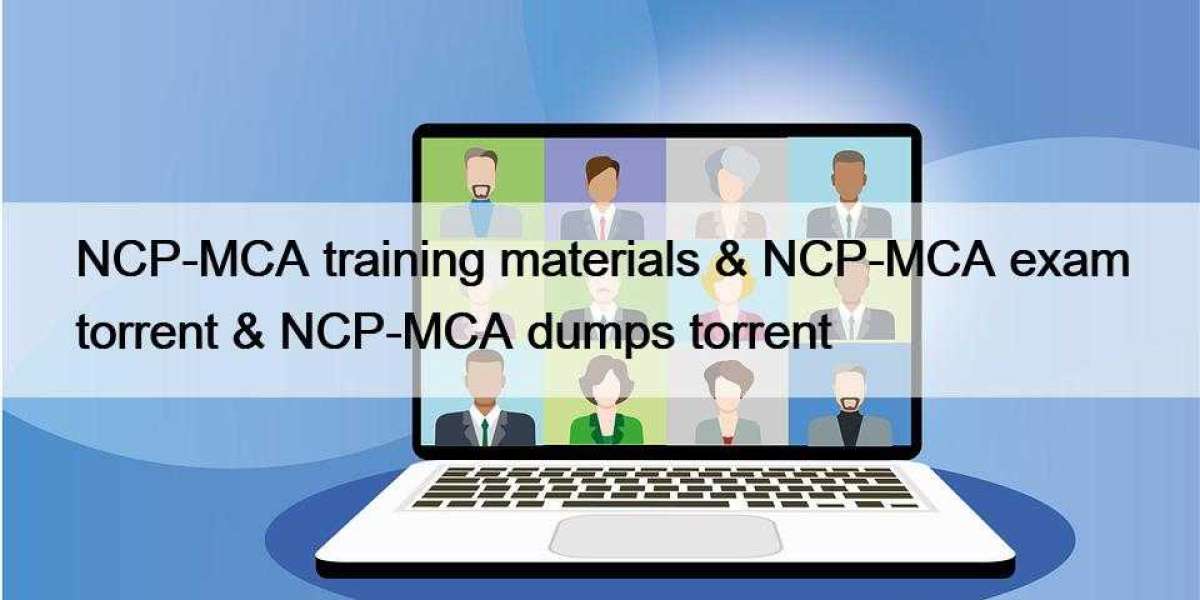 NCP-MCA training materials & NCP-MCA exam torrent & NCP-MCA dumps torrent