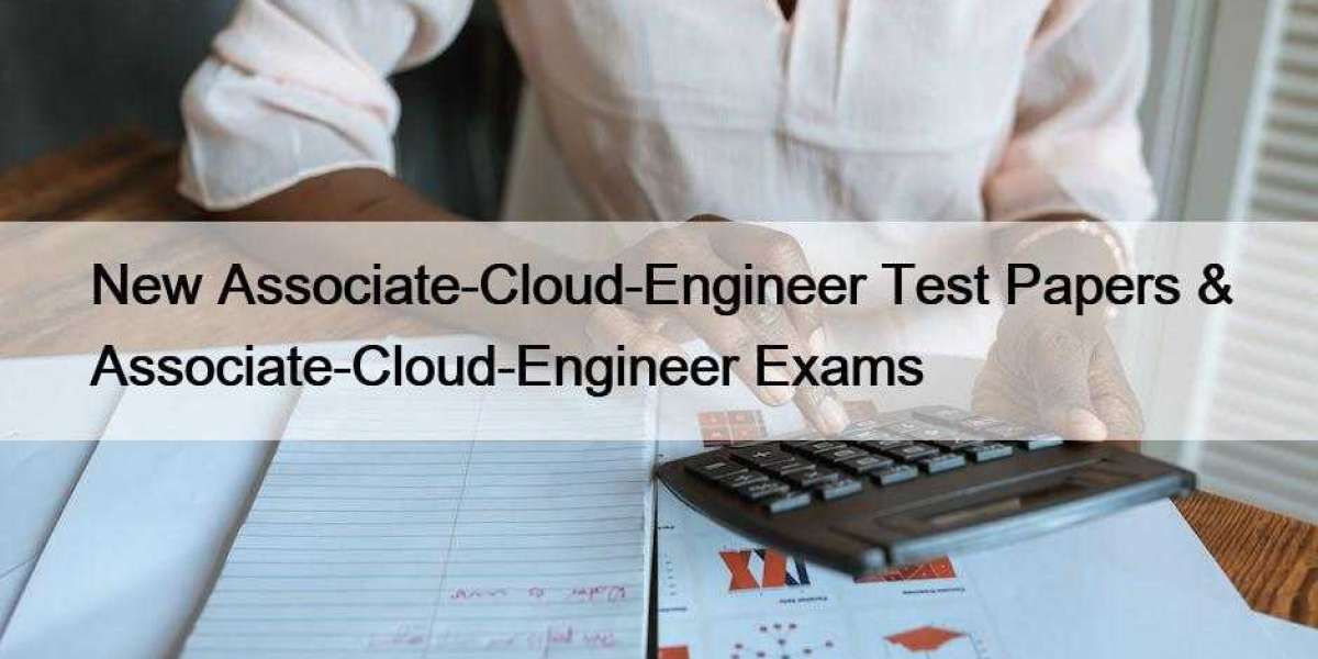 New Associate-Cloud-Engineer Test Papers & Associate-Cloud-Engineer Exams
