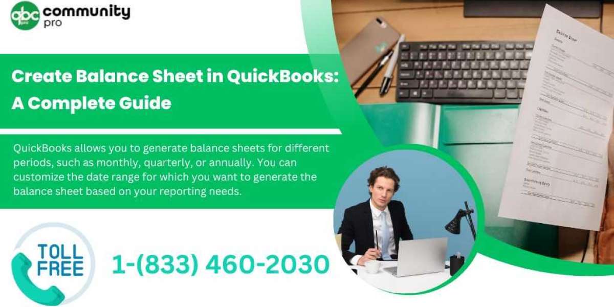 A Step-by-Step Guide on Creating a Balance Sheet in QuickBooks
