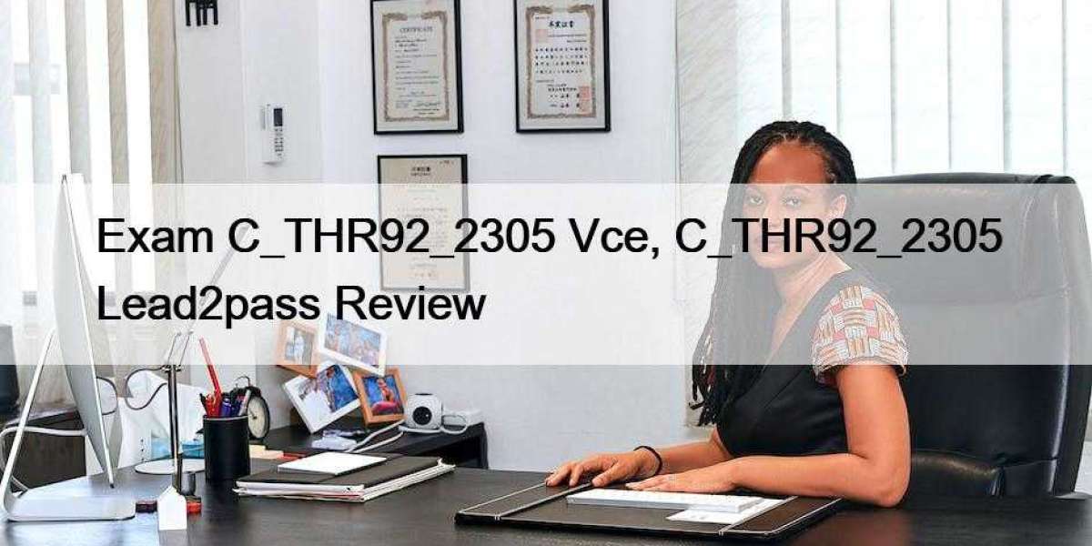 Exam C_THR92_2305 Vce, C_THR92_2305 Lead2pass Review