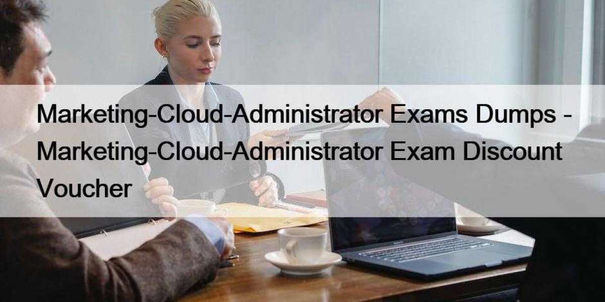 Marketing-Cloud-Administrator Exams Dumps - Marketing-Cloud-Administrator Exam Discount Voucher