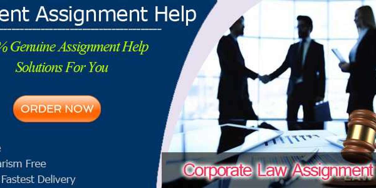 Choose the best corporate law assignment help.