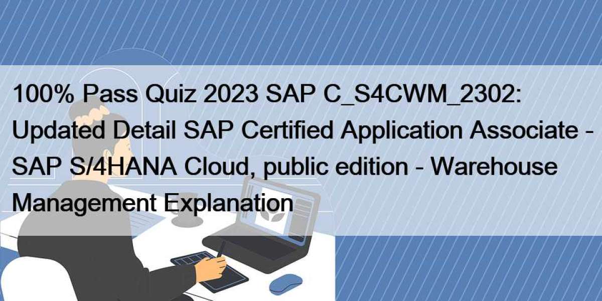 100% Pass Quiz 2023 SAP C_S4CWM_2302: Updated Detail SAP Certified Application Associate - SAP S/4HANA Cloud, public edi