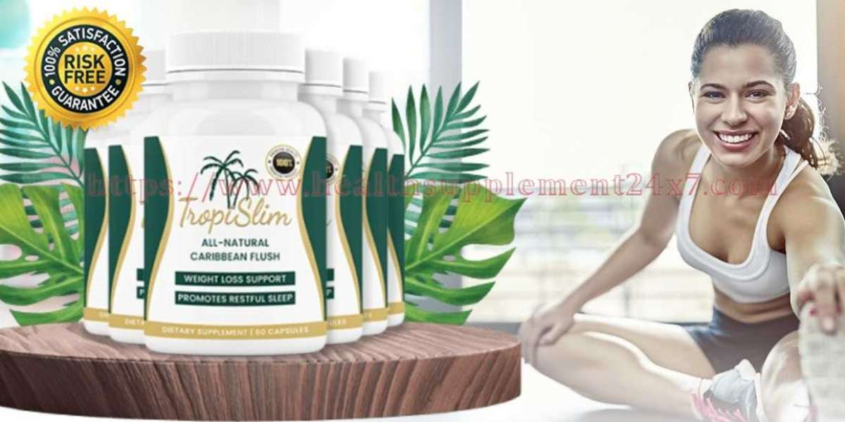 Tropislim [Scam Or Legit] Support Healthy Weight Loss, 100% Natural Solution!
