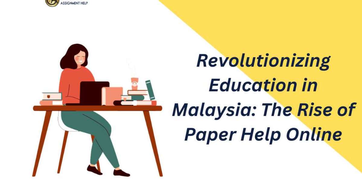 Revolutionizing Education in Malaysia: The Rise of Paper Help Online