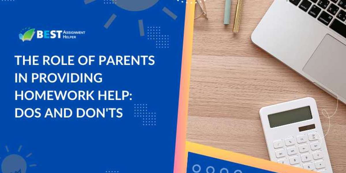 The Role of Parents in Providing Homework Help: Dos and Don'ts