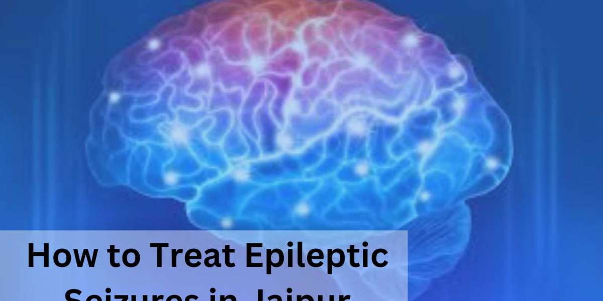 How to Treat Epileptic Seizures in Jaipur