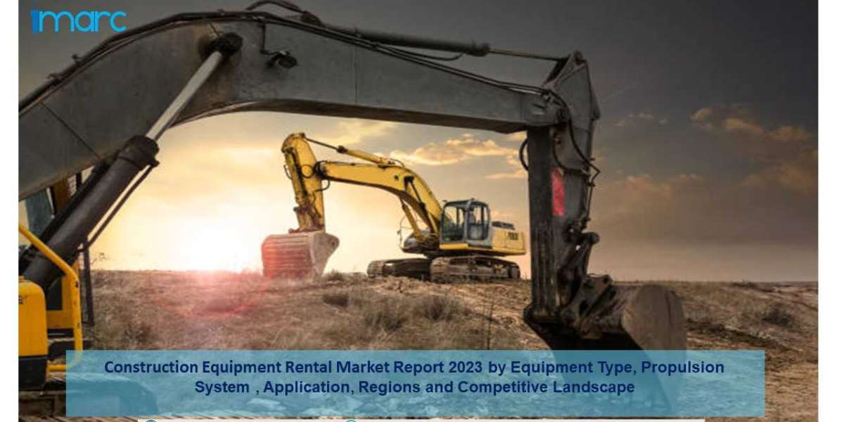 Construction Equipment Rental Market Size, Industry Growth, Forecast 2023-2028
