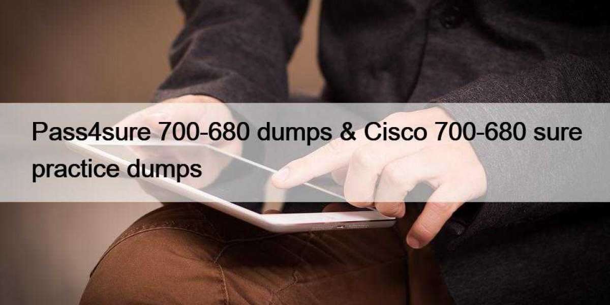 Pass4sure 700-680 dumps & Cisco 700-680 sure practice dumps