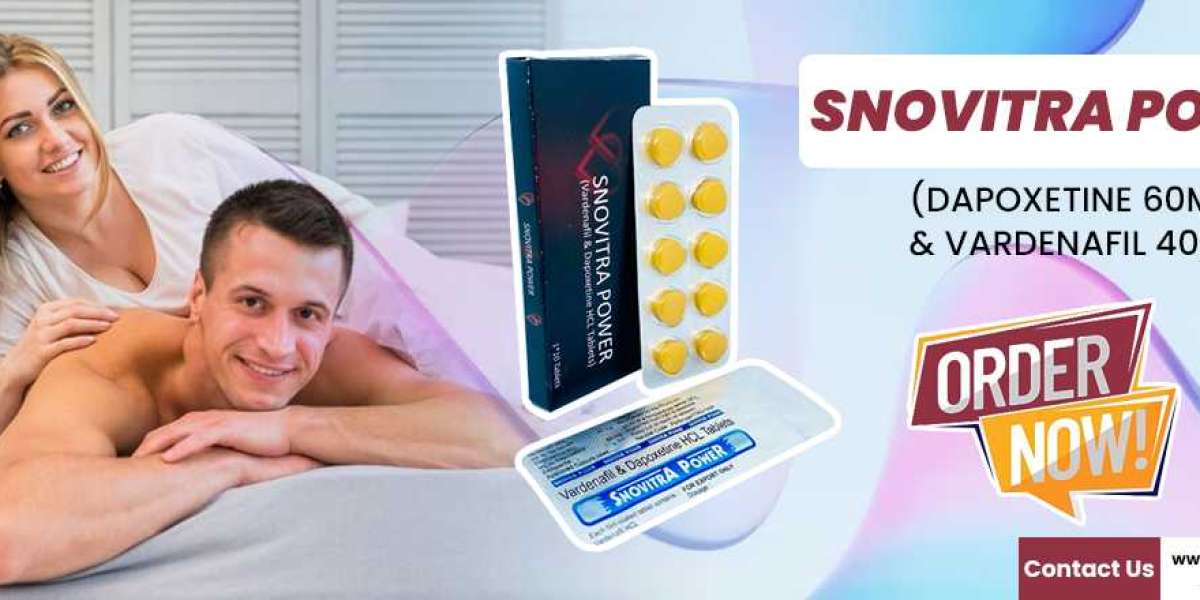Improving Male Performance With Snovitra Power's Answer to ED and PE