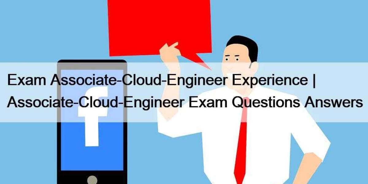 Exam Associate-Cloud-Engineer Experience | Associate-Cloud-Engineer Exam Questions Answers