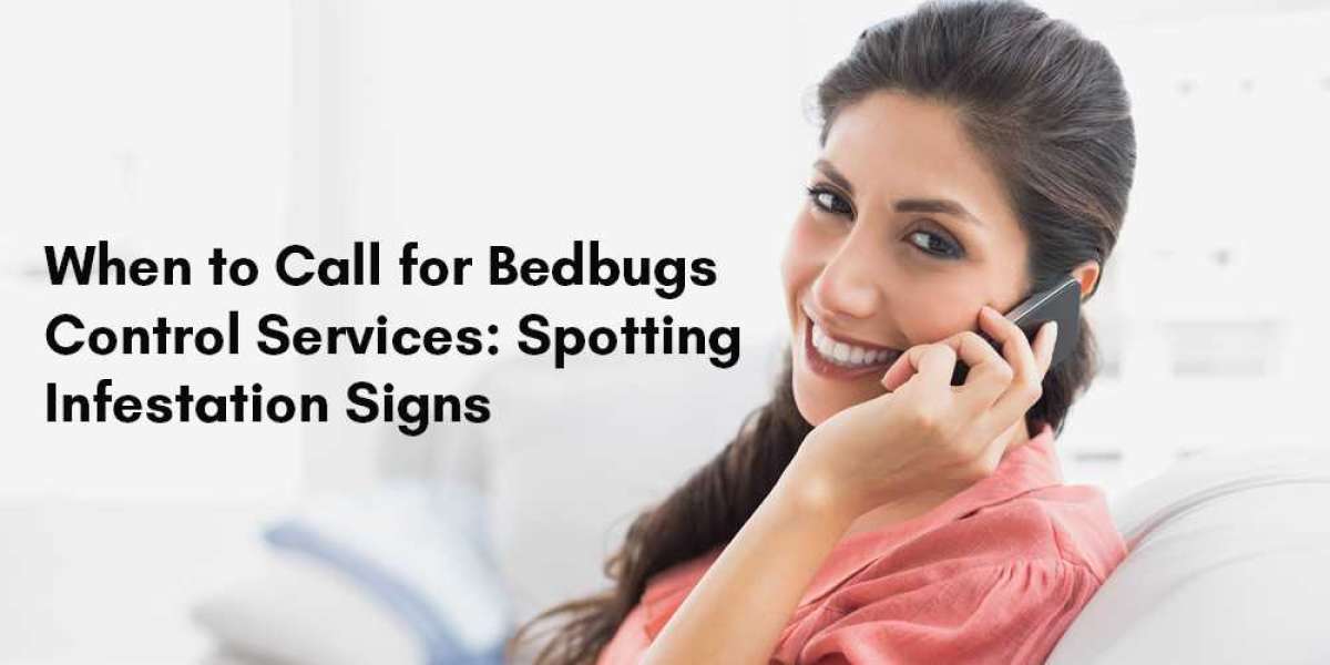When to Call for Bed Bugs Control Services: Spotting Infestation Signs