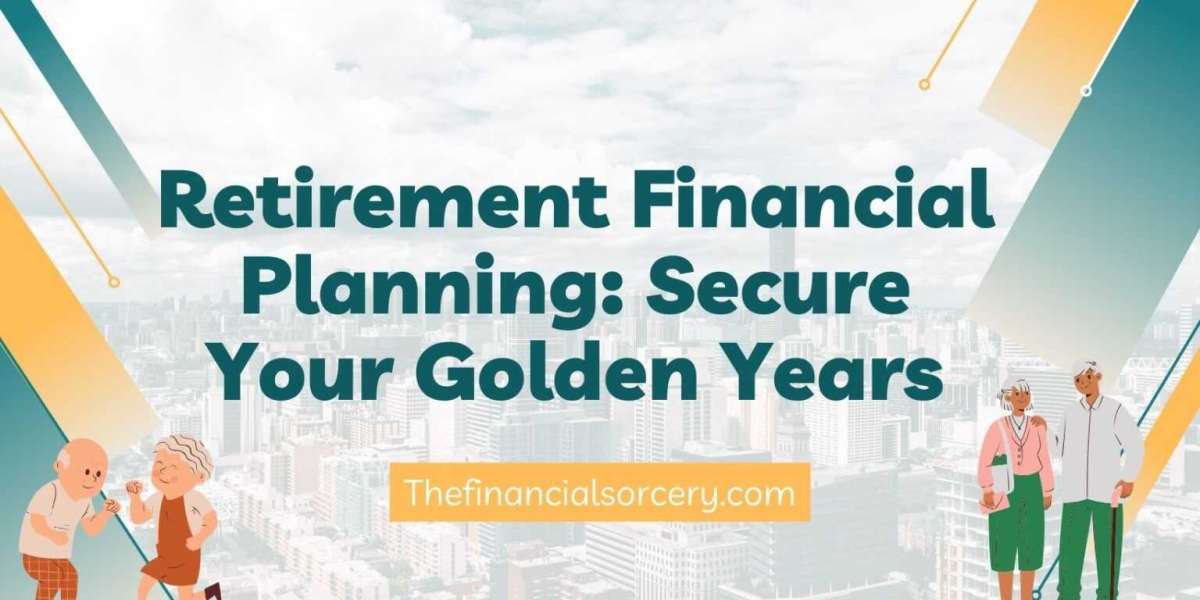 A Comprehensive Guide to Stress-Free Retirement Financial Planning and Saving Money Tips with the Best Investment Option