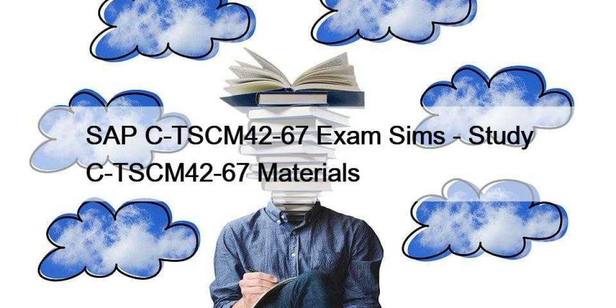 SAP C-TSCM42-67 Exam Sims - Study C-TSCM42-67 Materials