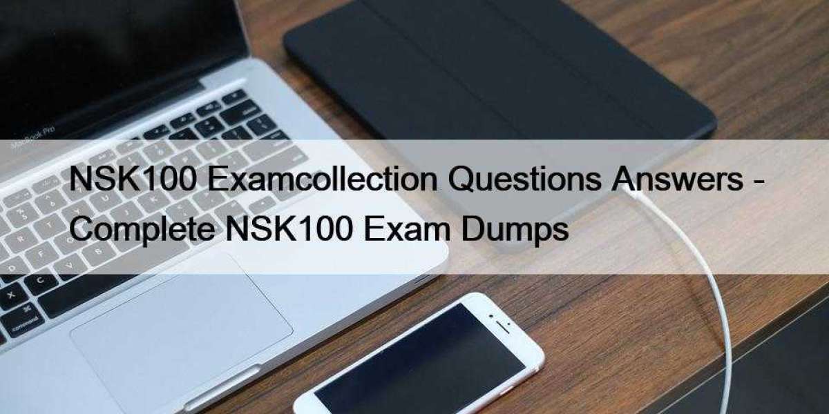 NSK100 Examcollection Questions Answers - Complete NSK100 Exam Dumps