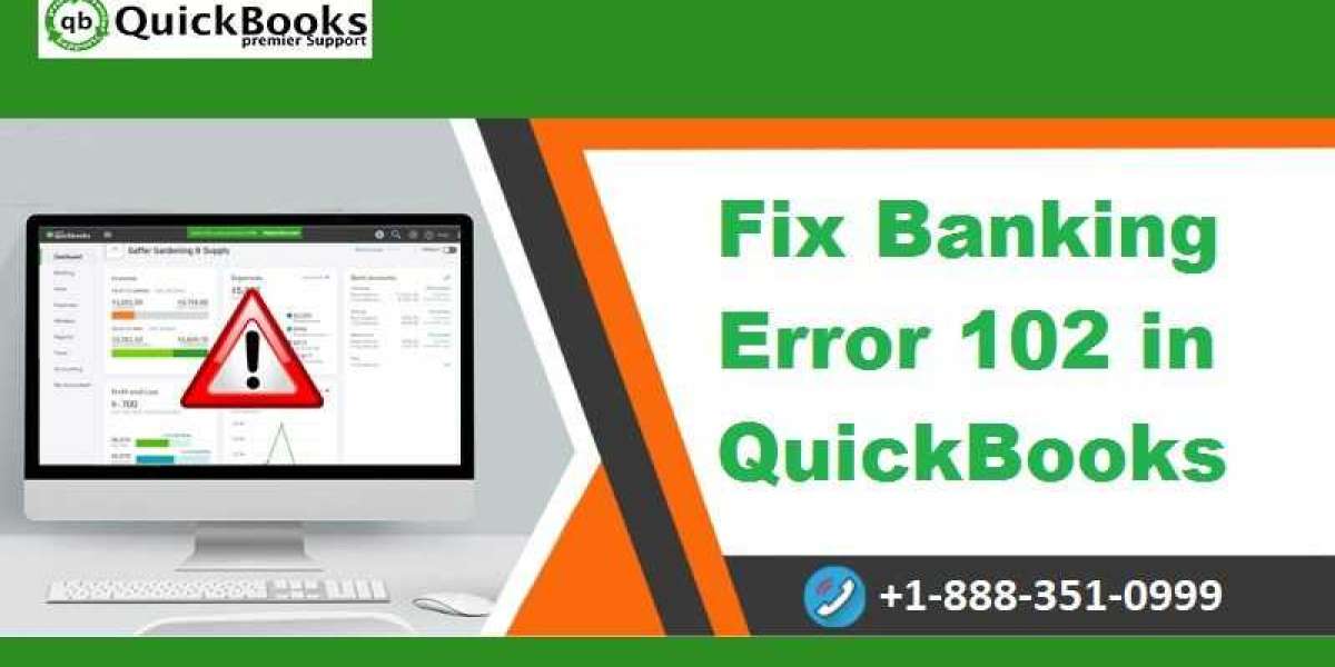 QuickBooks Banking Error 102: Learn How to Fix, Resolve It?