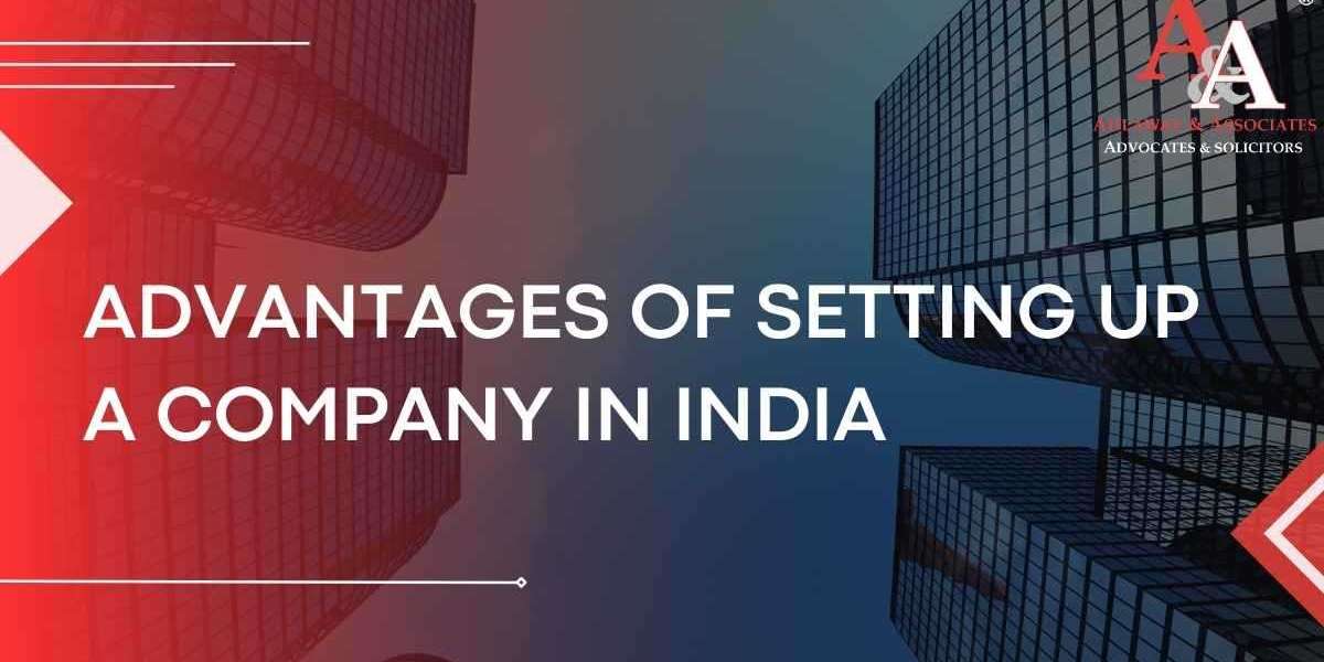 Advantages of Setting Up A Company in India