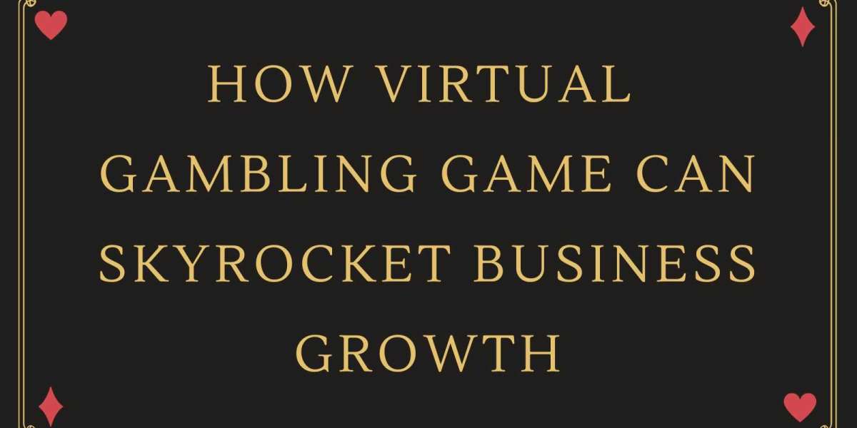 From Boredom to Big Bucks: How Virtual Gambling Game Can Skyrocket Business Growth