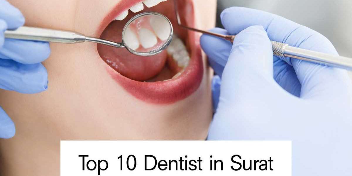 Dental Clinic in Surat, Dentist in Surat, Best Dental Clinic Surat, Dental Surgeons in Surat, Top 10 Dentist in Surat