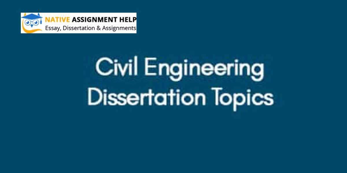 Unveiling Innovative Paths: Exploring Civil Engineering Dissertation Topics