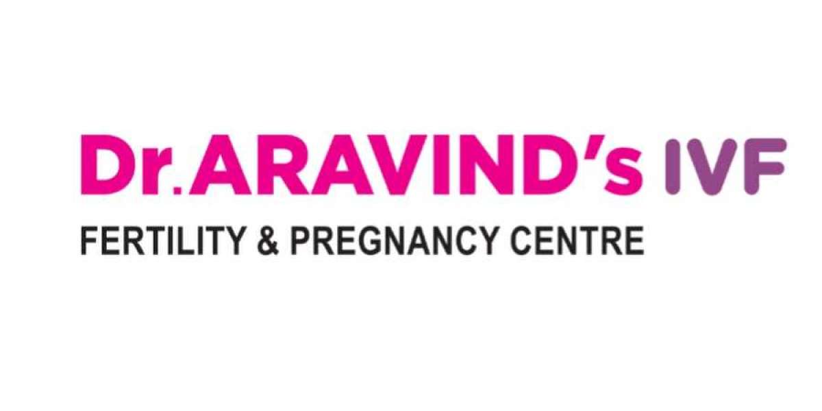 A Comprehensive Guide from Dr. Aravind's IVF Fertility and Pregnancy Centre, the Best Fertility Centre