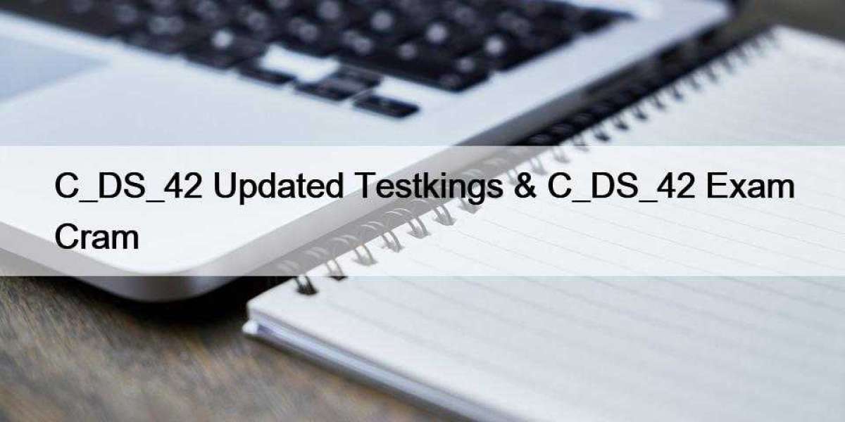 C_DS_42 Updated Testkings & C_DS_42 Exam Cram