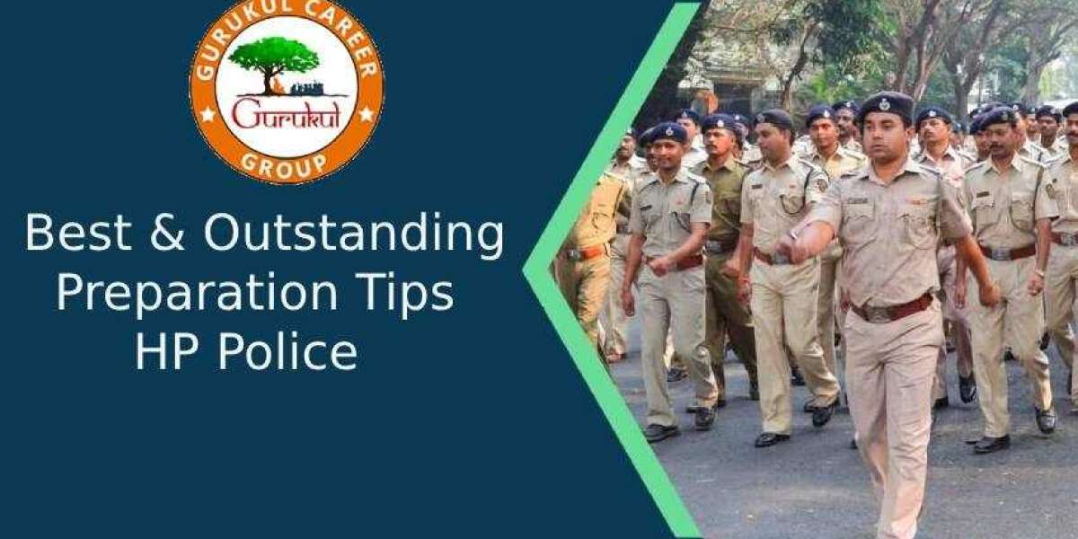 Best & Outstanding Preparation Tips for HP Police