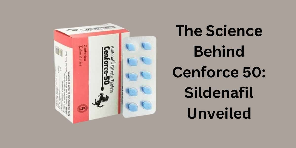 The Science Behind Cenforce 50: Sildenafil Unveiled