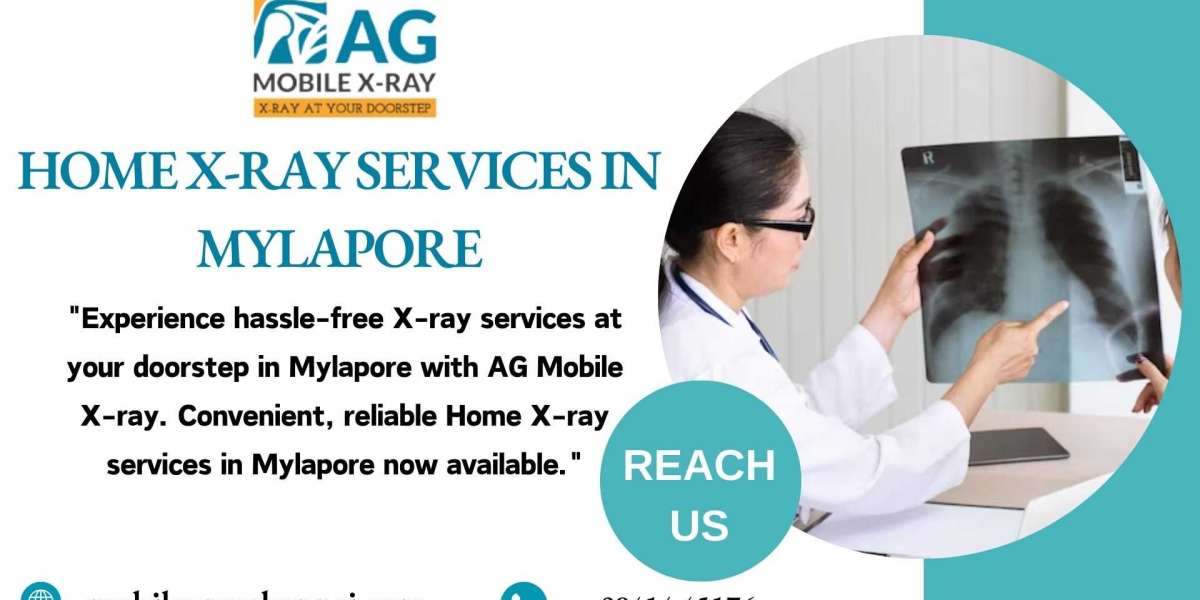 The Flexibility of Home X-Ray Services in Mylapore