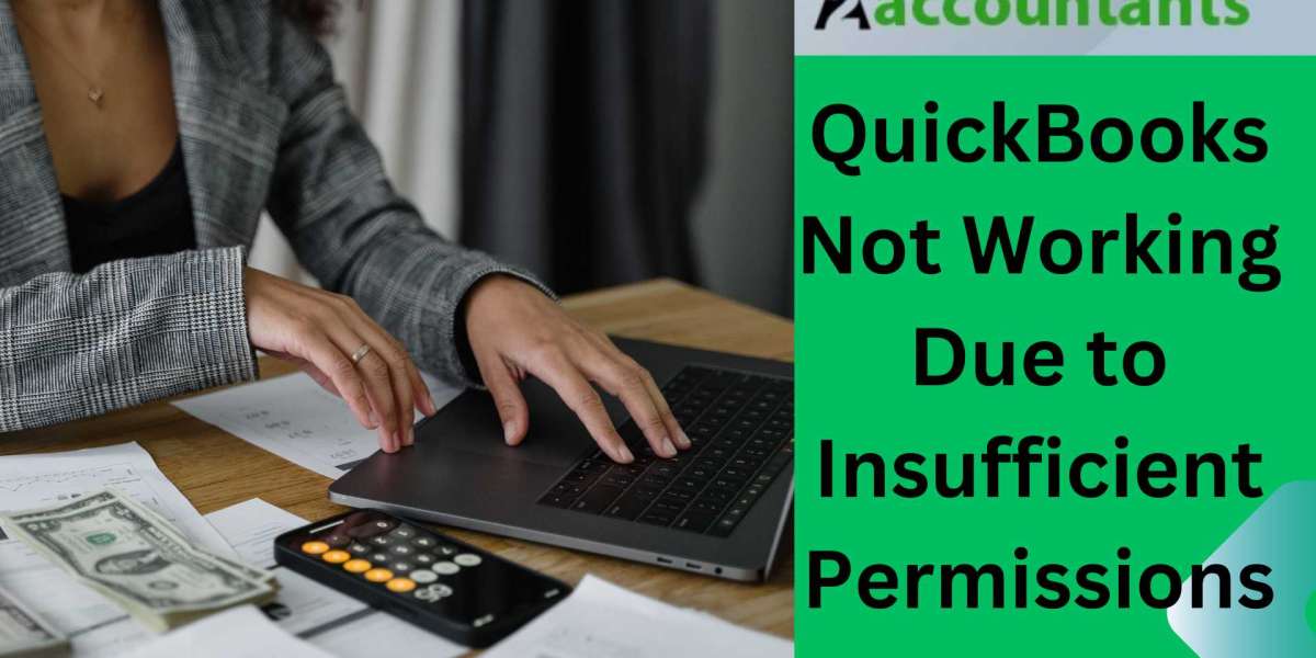 QuickBooks Not Working Due to Insufficient Permissions