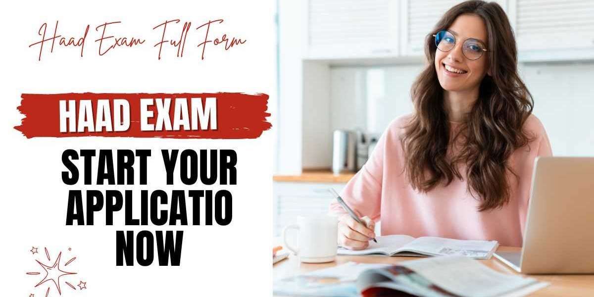 HAAD Exam Full Form: What You Need to Know