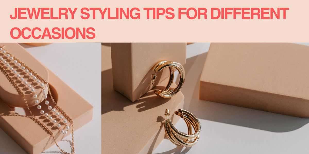Jewelry Styling Tips for Different Occasions