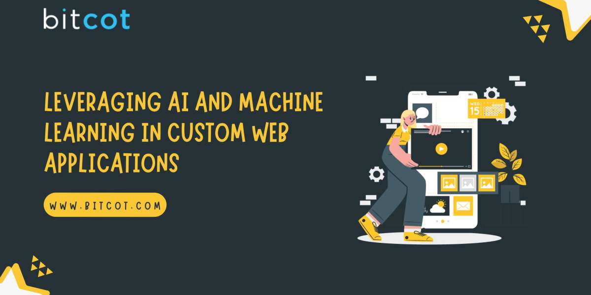 Leveraging AI and Machine Learning in Custom Web Applications