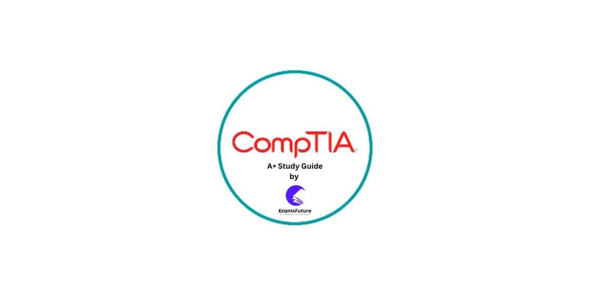 Benefits of Using Free CompTIA A+ Study Guide to Get Guaranteed Success