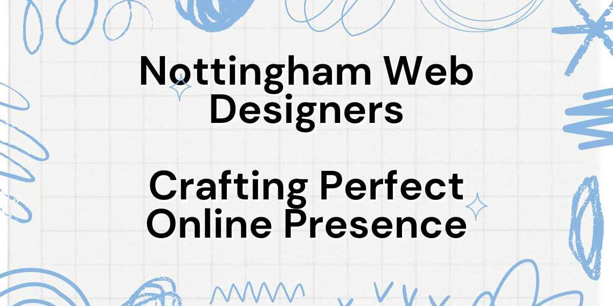 Nottingham Web Designers: Crafting Perfect Online Presence