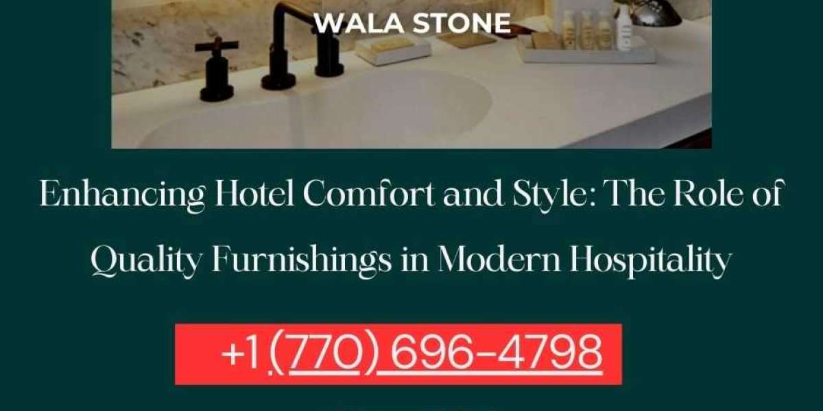 Enhancing Hotel Comfort and Style: The Role of Quality Furnishings in Modern Hospitality