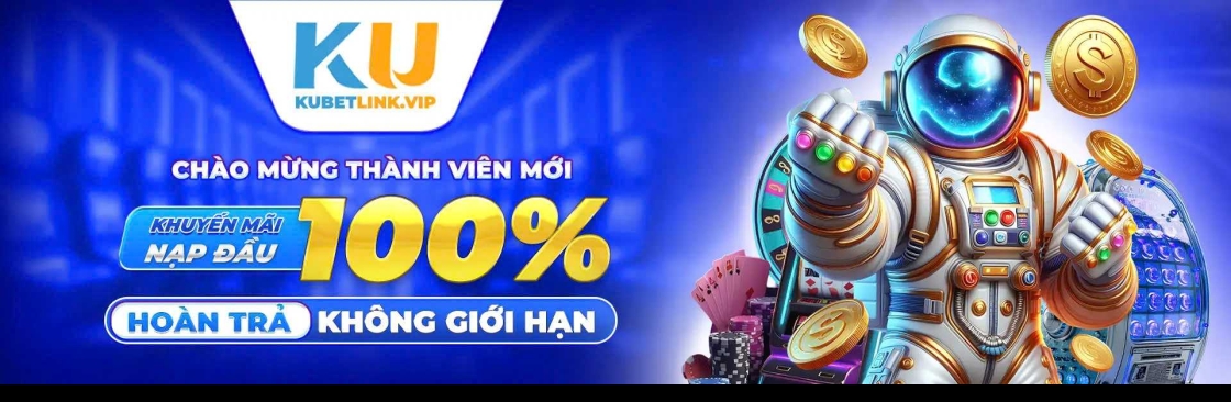 Kubet Thế Giới Giải Trí Trực Tuyến Đỉnh Cao Nhất Châu Á Cover Image