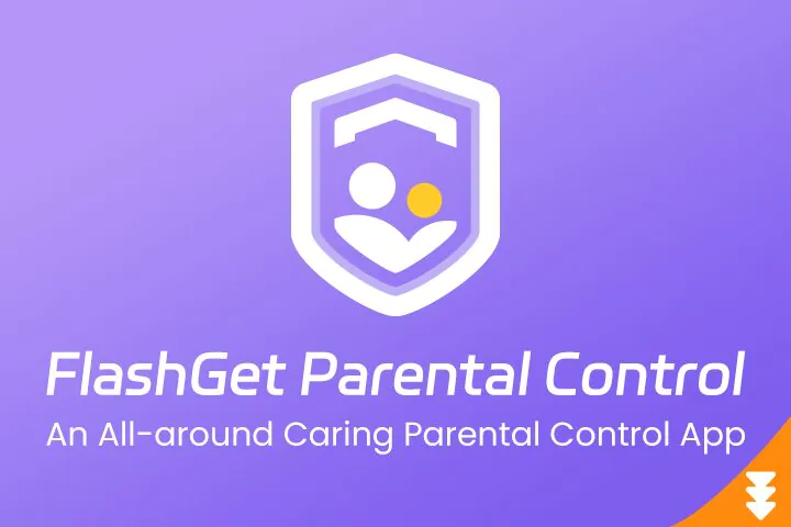 FlashGet Launches New Parental Control App, FlashGet Kids, to Safeguard Children's Online Activities